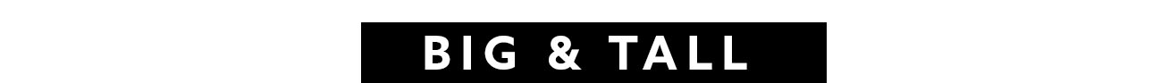 Big & Tall